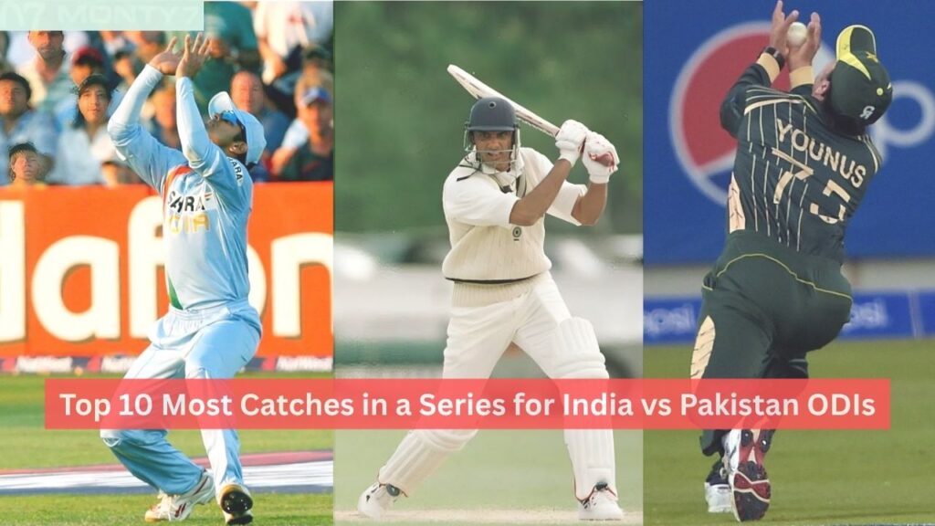 Most Catches in a Series for India vs Pakistan ODIs